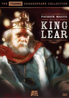 King Lear [videorecording] / Thames Television Ltd. ; Fremantle Media Ltd. ; A&E Television Networks ; written by William Shakespeare ; produced and directed by Tony Davenall.