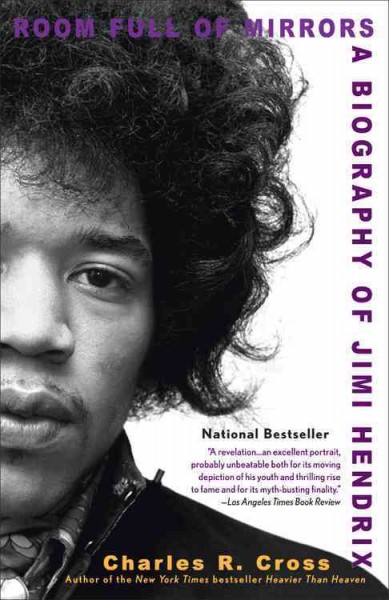 Room full of mirrors : a biography of Jimi Hendrix / Charles R. Cross.