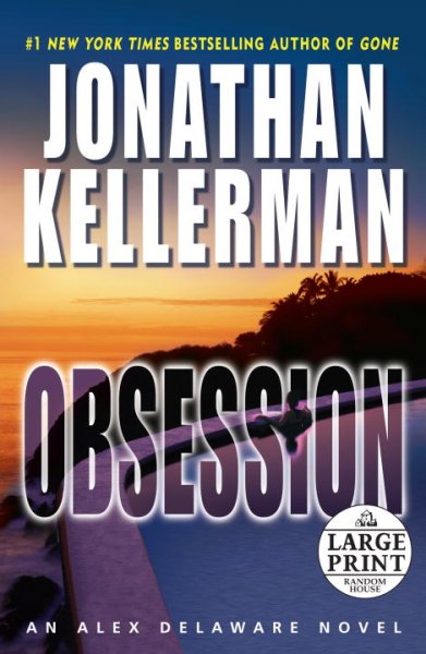 Obsession : [an Alex Delaware novel] / Jonathan Kellerman.