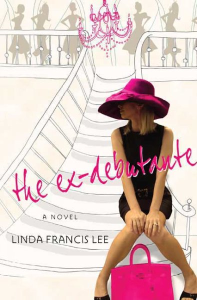 The ex-debutante / Linda Francis Lee.