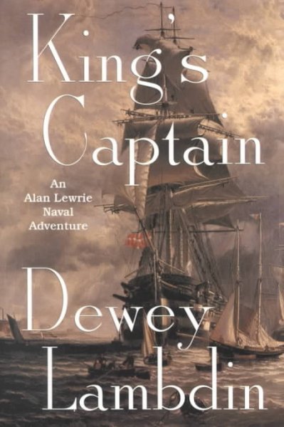 King's captain : an Alan Lewrie naval adventure / Dewey Lambdin.