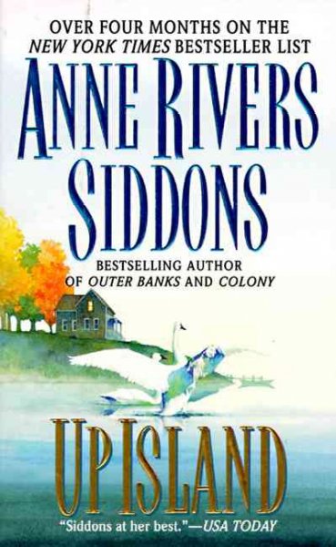 Up island : a novel / by Anne Rivers Siddons.
