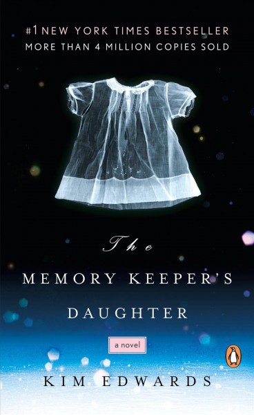 The memory keeper's daughter / Kim Edwards.