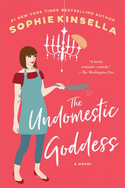 The undomestic goddess / Sophie Kinsella.