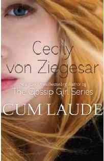 Cum laude / Cecily von Ziegesar.
