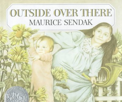 Outside over there / Maurice Sendak ; [calligraphy by Jeanyee Wong].