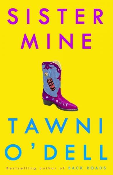 Sister mine : a novel / Tawni O'Dell.