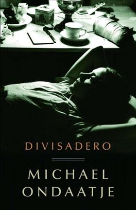Divisadero / Michael Ondaatje.
