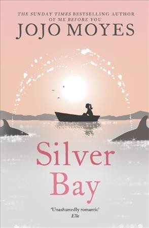Silver Bay / Jojo Moyes.
