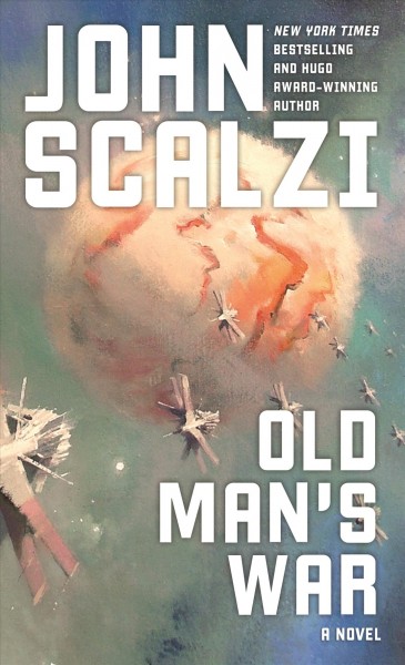 Old man's war : a novel / John Scalzi.