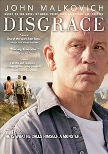Disgrace [videorecording] / Film Finance Corp., Australia ; produced by Steve Jacobs, Anna Maria Monticelli, Emile Sherman ; screenplay by Anna Maria Monticelli ; directed by Steve Jacobs.