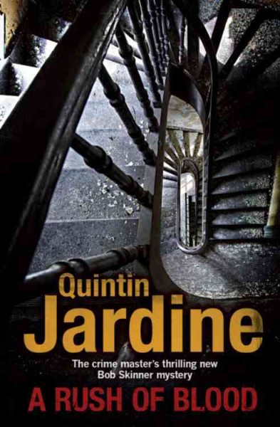 A rush of blood / Quintin Jardine.