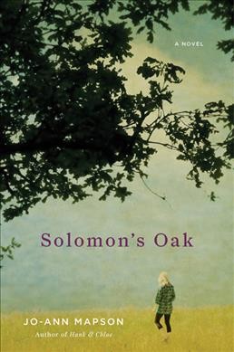 Solomon's oak : a novel / Jo-Ann Mapson.