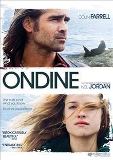 Ondine [videorecording] / Magnolia Pictures and Wayfare Entertainment ; produced by Ben Browning, Neil Jordan and James Flynn ; written and directed by Neil Jordan.