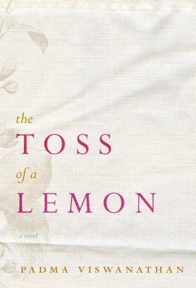 The toss of a lemon / Padma Viswanathan.
