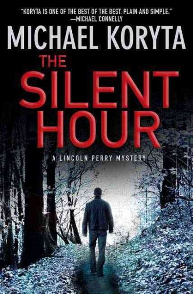 The silent hour / Michael Koryta.