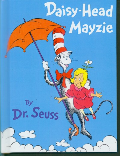 Daisy-head Mayzie / by Dr. Seuss.