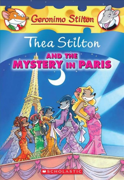 Thea Stilton and the mystery in Paris / [text by Thea Stilton ; illustrations by Maria Abagnale... et al.].