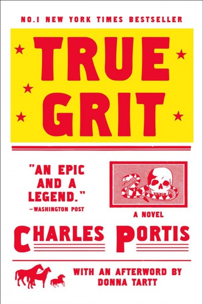 True grit / Charles Portis ; with an afterword by Donna Tartt.