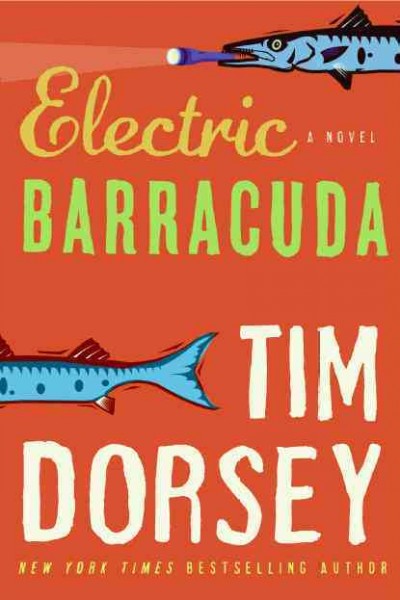 Electric barracuda : [a novel] / Tim Dorsey.