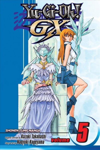 Yu-Gi-Oh! GX. Volume 5, Ultimate hero! / story & art by Naoyuki Kageyama ; original concept/supervised by Kazuki Takahashi.