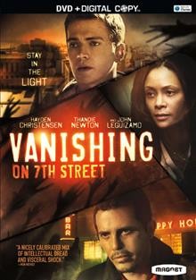 Vanishing on 7th Street [videorecording] / Magnet Releasing and Herrick Entertainment present ; a Mandalay Vision production in association with Circle of Confusion and Forrest Park Pictures ; produced by Norton Herrick, Celine Rattray, Tove Christensen ; written by Anthony Jaswinski ; directed by Brad Anderson.