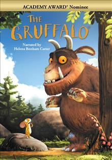 The gruffalo [video recording (DVD)] / Magic Light Pictures presents an Orange Eyes production in association with Studio Soi ; produced by Michael Rose & Martin Pope ; directed by Jakob Schuh & Max Lang.