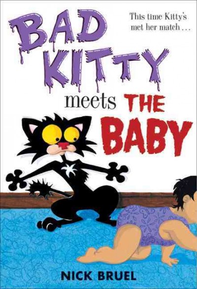 Bad Kitty : meets the baby / Nick Bruel.