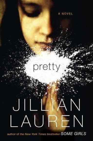 Pretty : a novel / Jillian Lauren.