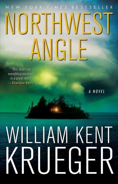 Northwest angle / Cork O'Connor Book 11 / William Kent Krueger.