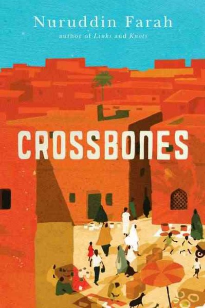 Crossbones / Nuruddin Farah.