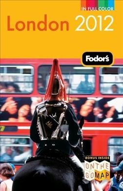 Fodor's 2012 London / editor, Robert I. C. Fisher.