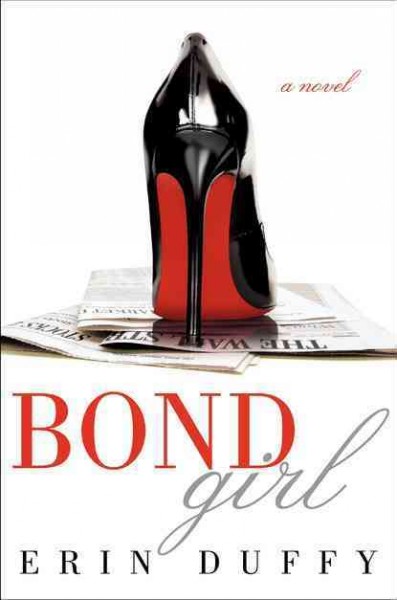 Bond girl : a novel / Erin Duffy.