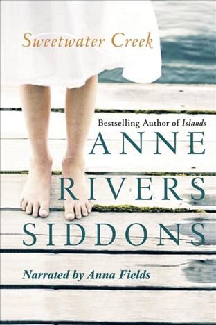 Sweetwater Creek [electronic resource] / Anne Rivers Siddons.