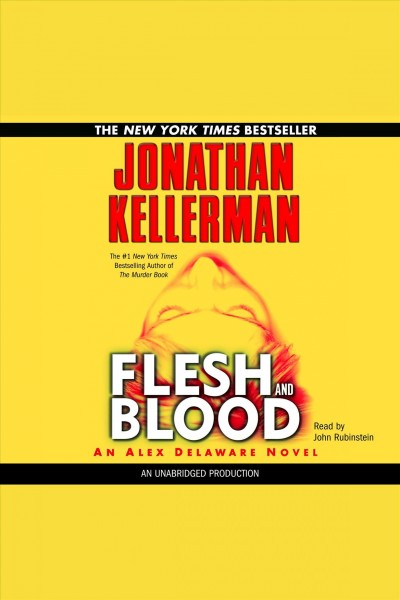 Flesh and blood [electronic resource] / Jonathan Kellerman.