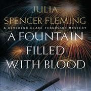 A fountain filled with blood [electronic resource] / Julia Spencer-Fleming.