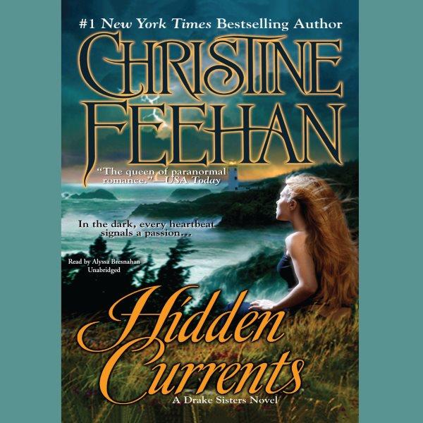 Hidden currents [electronic resource] / Christine Feehan.