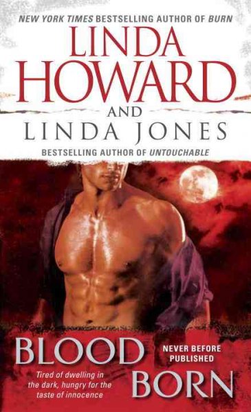 Blood born [electronic resource] : a novel / Linda Howard and Linda Jones.