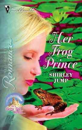Her frog prince [electronic resource] / Shirley Jump.