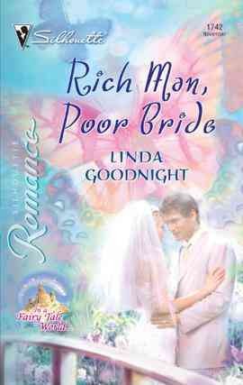 Rich man, poor bride [electronic resource] / Linda Goodnight.