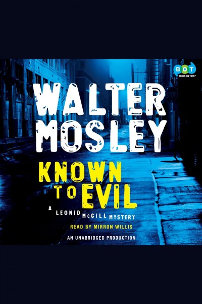 Known to evil [electronic resource] / by Walter Mosley.