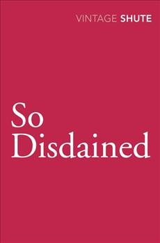 So disdained [electronic resource] / Nevil Shute Norway.