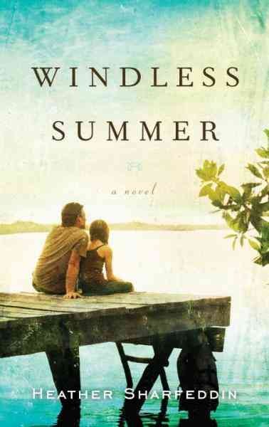 Windless summer [electronic resource] / Heather Sharfeddin.