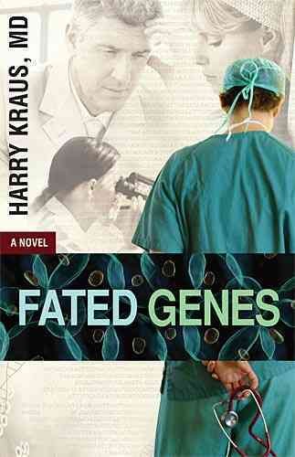 Fated genes [electronic resource] / Harry Kraus.