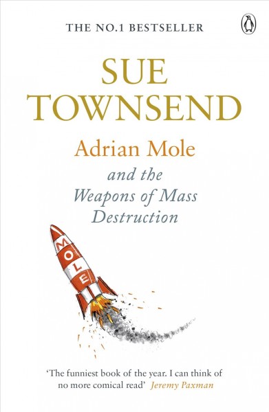 Adrian Mole and the weapons of mass destruction [electronic resource] / Sue Townsend.