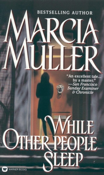 While other people sleep [electronic resource] / Marcia Muller.