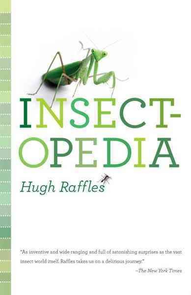Insectopedia [electronic resource] / Hugh Raffles.