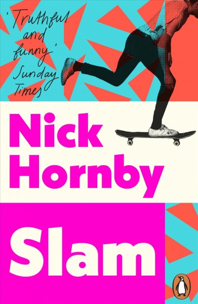 Slam [electronic resource] / Nick Hornby.