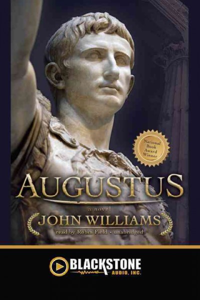 Augustus [electronic resource] : a novel / John Williams.