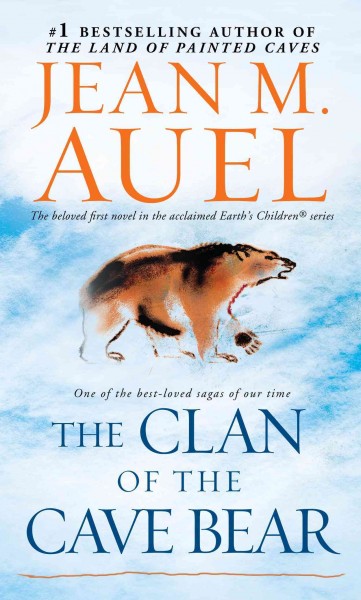The Clan of the Cave Bear [electronic resource] : a novel / Jean M. Auel.
